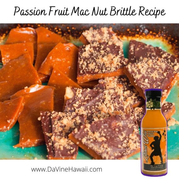 Passion Fruit Mac Nut Brittle Recipe by Rochelle for www.davinehawaii.com