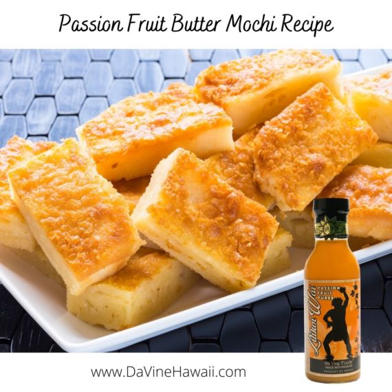Passion Fruit Butter Mochi Recipe by Rochelle for www.davinehawaii.com