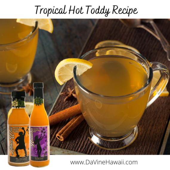 Tropical Hot Toddy Recipe by Rochelle at www.davinehawaii.com