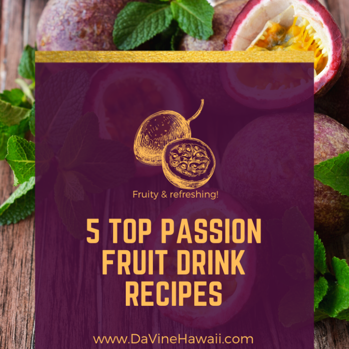 Top 5 Passion Fruit Cocktail Recipes by Rochelle at www.davinehawaii.com