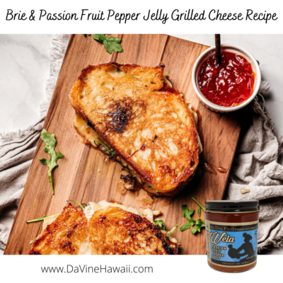 Brie & Passion Fruit Pepper Jelly Grilled C by Rochelle at www.davinehawaii.comheese Recipe