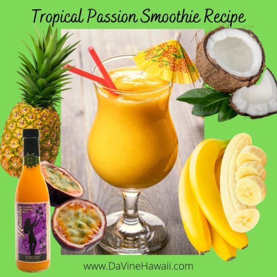 Tropical Passion Fruit Smoothie Recipe by Rochelle for www.davinehawaii.com